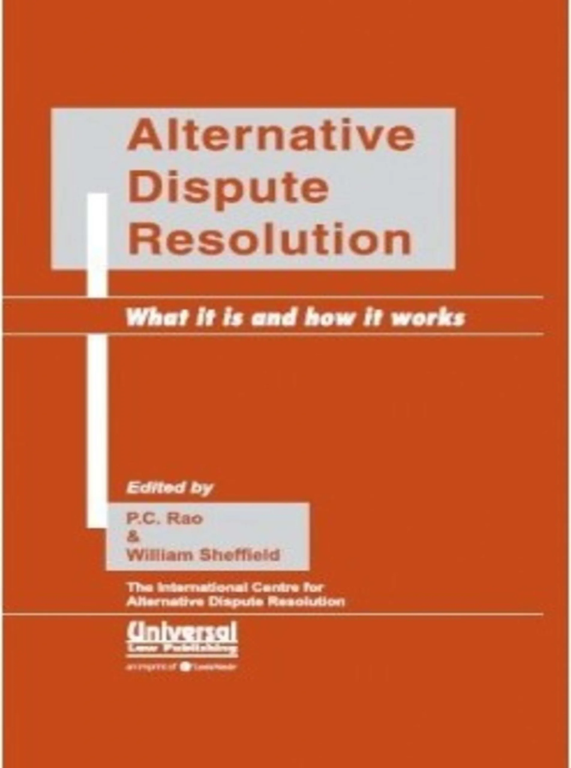 Alternative Dispute Resolution What it is and How it Works