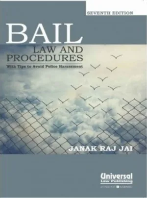 Bail Law and Procedures with Tips to Avoid Police Harassment