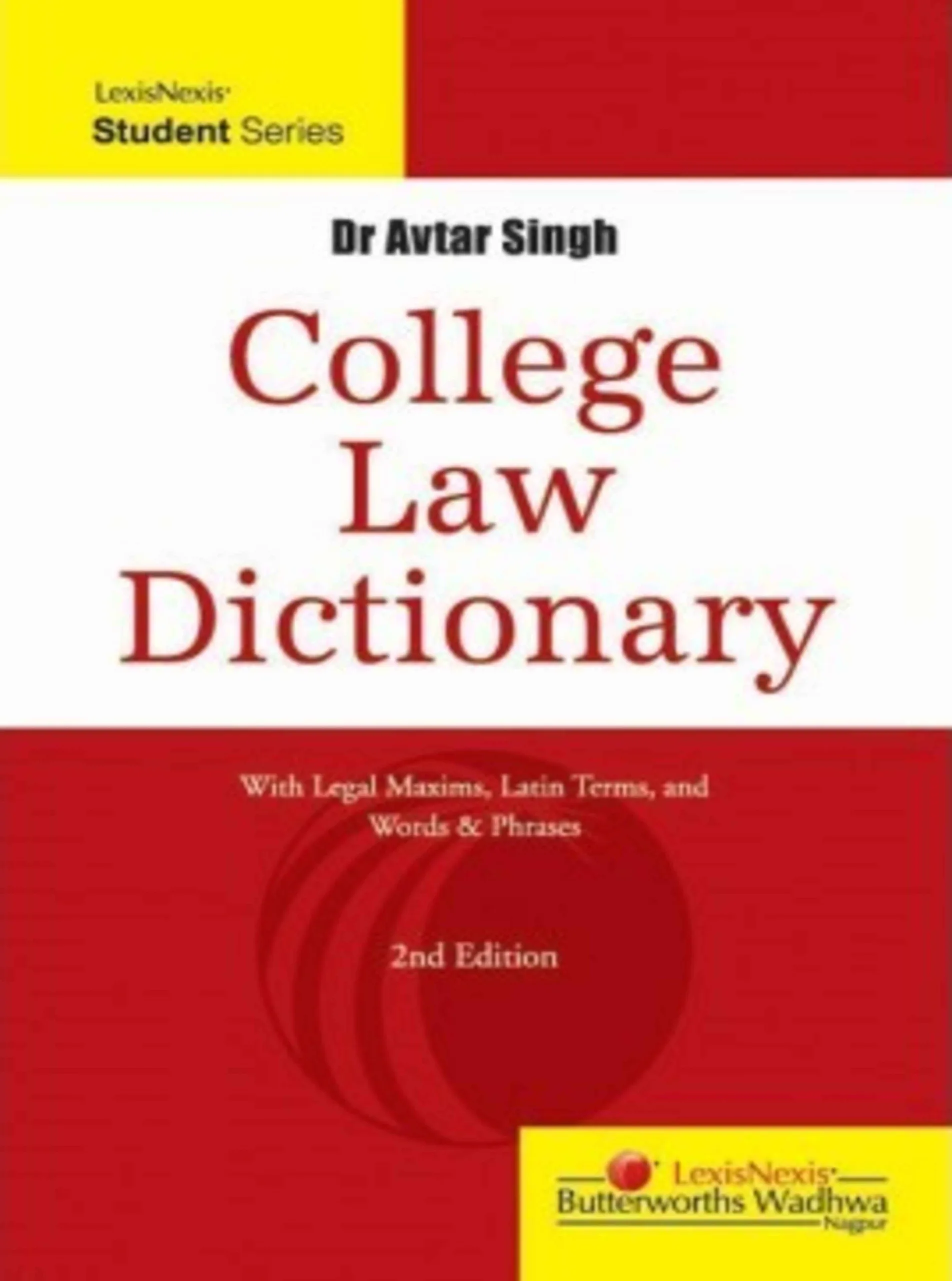College Law Dictionary–With Legal Maxims, Latin Terms and Words & Phrases