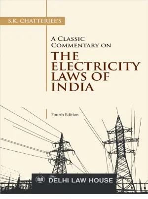 Commentary on Electricity Laws, With State Reforms, 4th New Edn. 2025 (CERC Tariff Regulation 2024 ) Reprint 2026