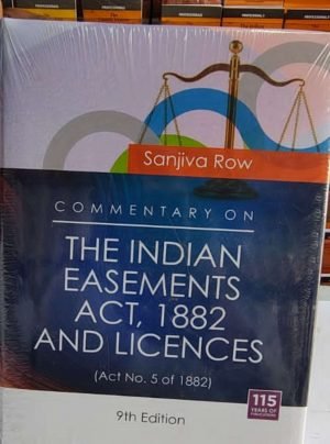 Commentary on Law of Easements & Licences alongwith Model Forms, with latest case laws, 9th Updated Edn. Reprint 2026