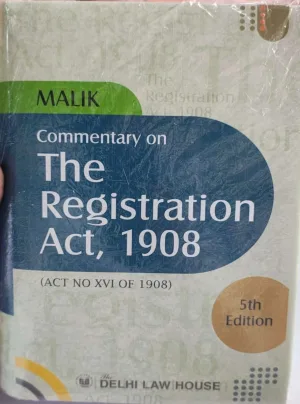 Commentary on Registration Act, 1908 with State Amendments, 5th Updated Edn. Reprint 2026