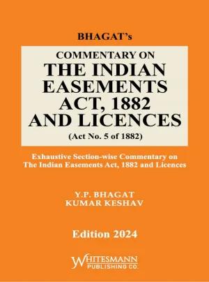 Commentary On The Indian Easements Act, 1882 And Licences (Act No.5 Of 1882)