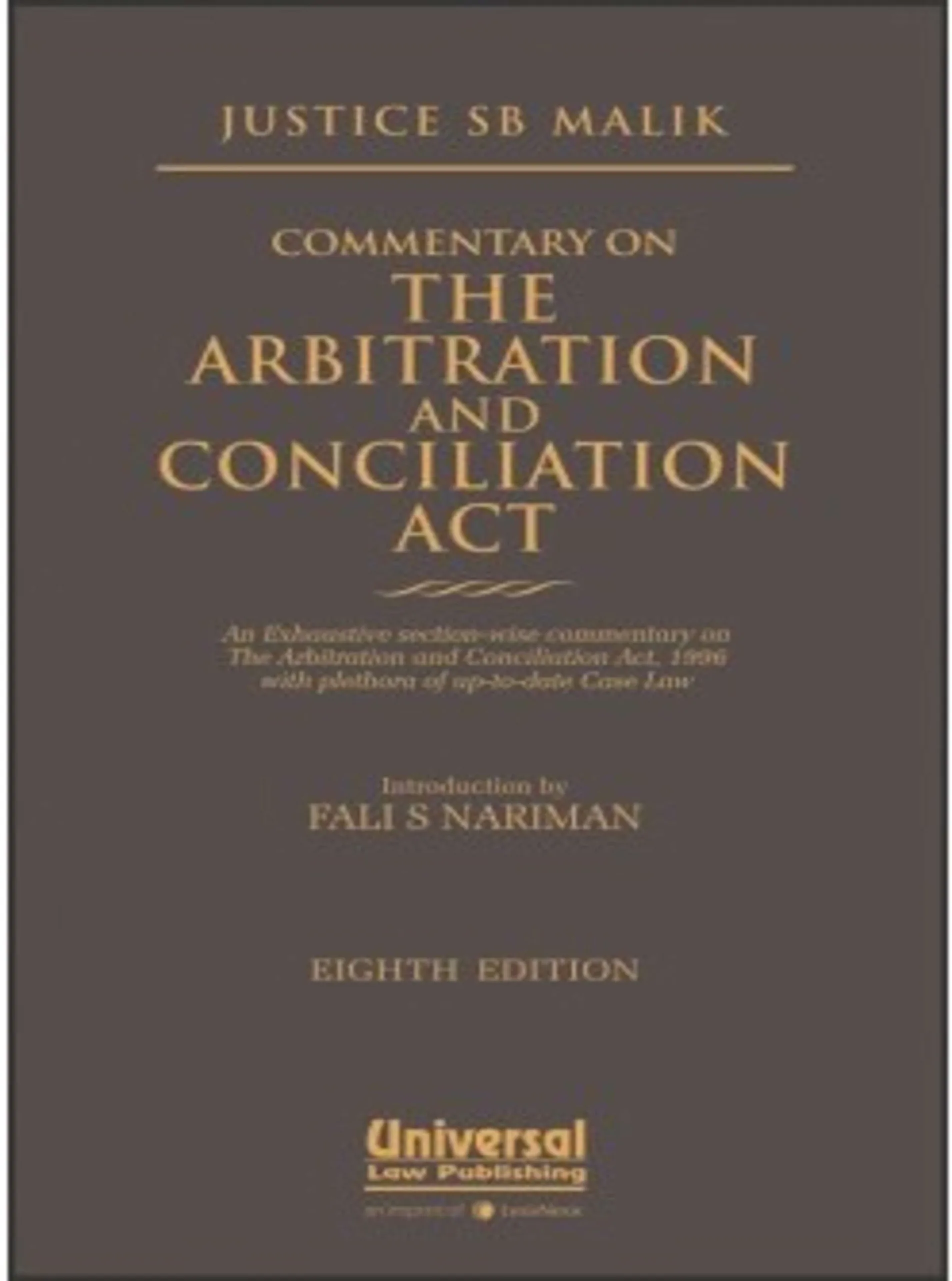 Commentary on the Arbitration and Conciliation Act, (Introduction by Fali S. Nariman)