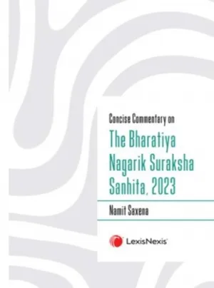 Concise Commentary on The Bharatiya Nagarik Suraksha Sanhita, 2023