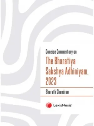 Concise Commentary on The Bharatiya Sakshya Adhiniyam, 2023