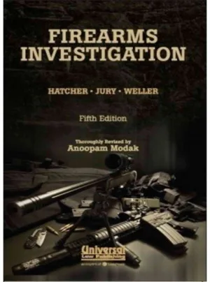 Firearms Investigation - Thoroughly Revised by Anoopam Modak