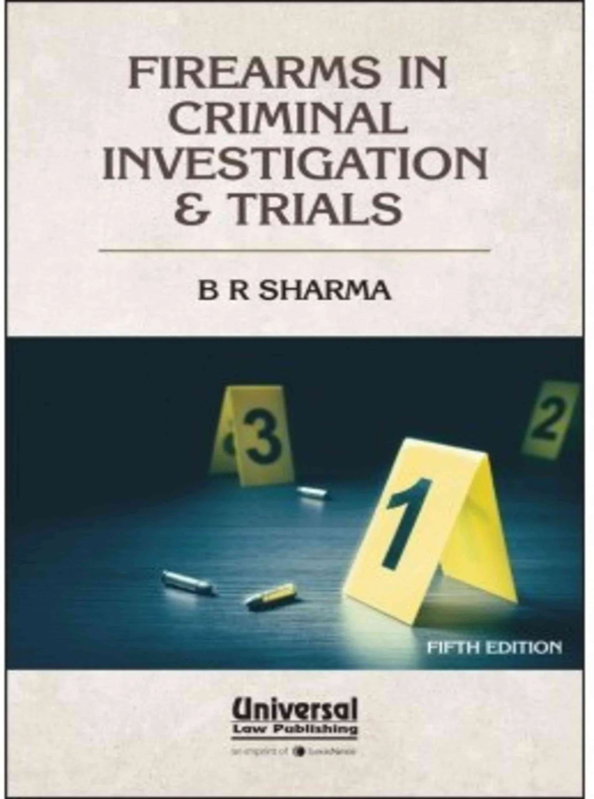 Firearms in Criminal Investigation & Trials
