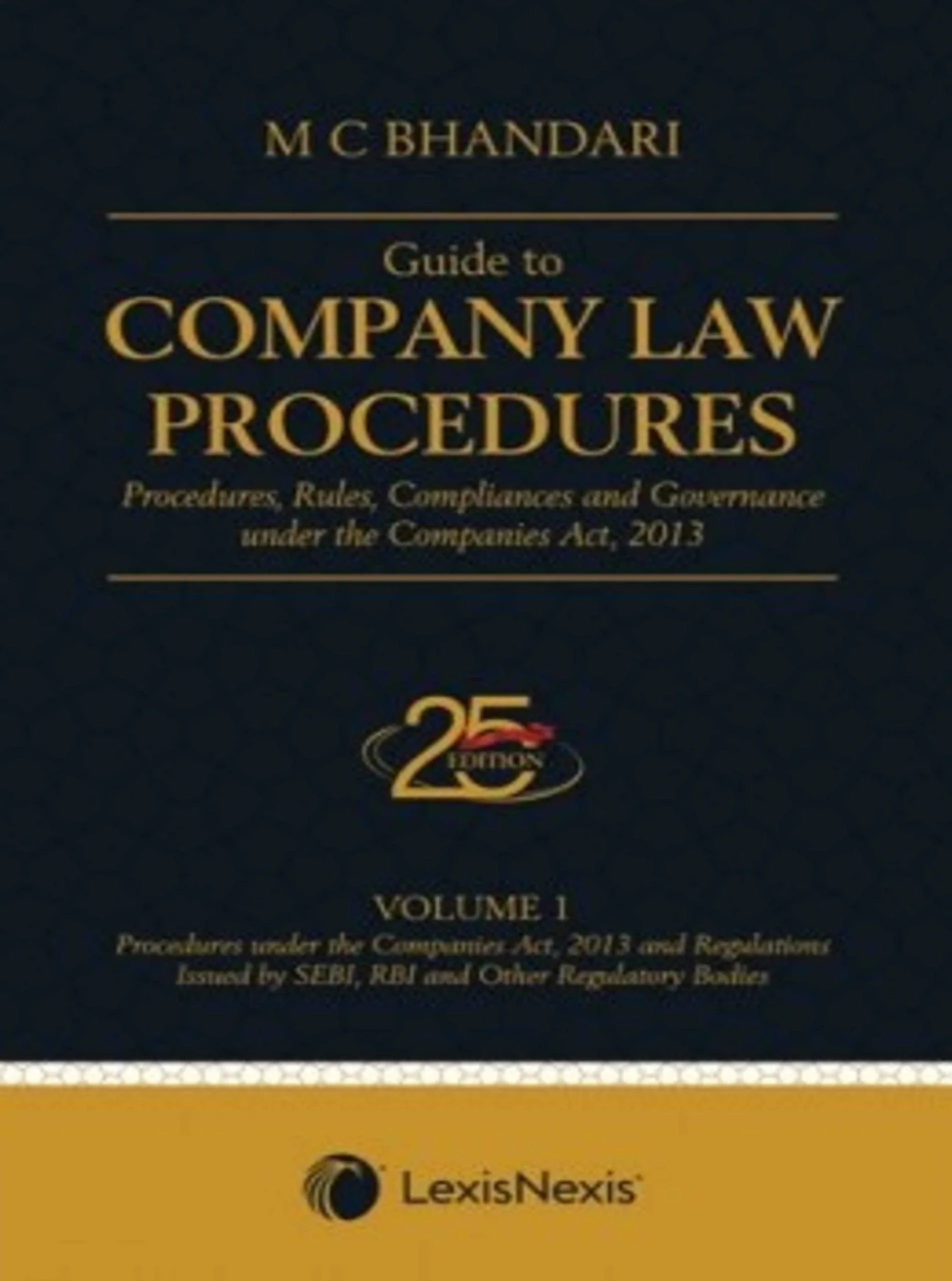Guide to Company Law Procedures- Procedures, Rules, Compliances and Governance under the Companies Act, 2013 in 4 Vols.