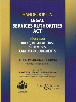 Handbook on Legal Services Authorities Act along with Rules, Regulations, Schemes & Landmark Judgments Edition 2024