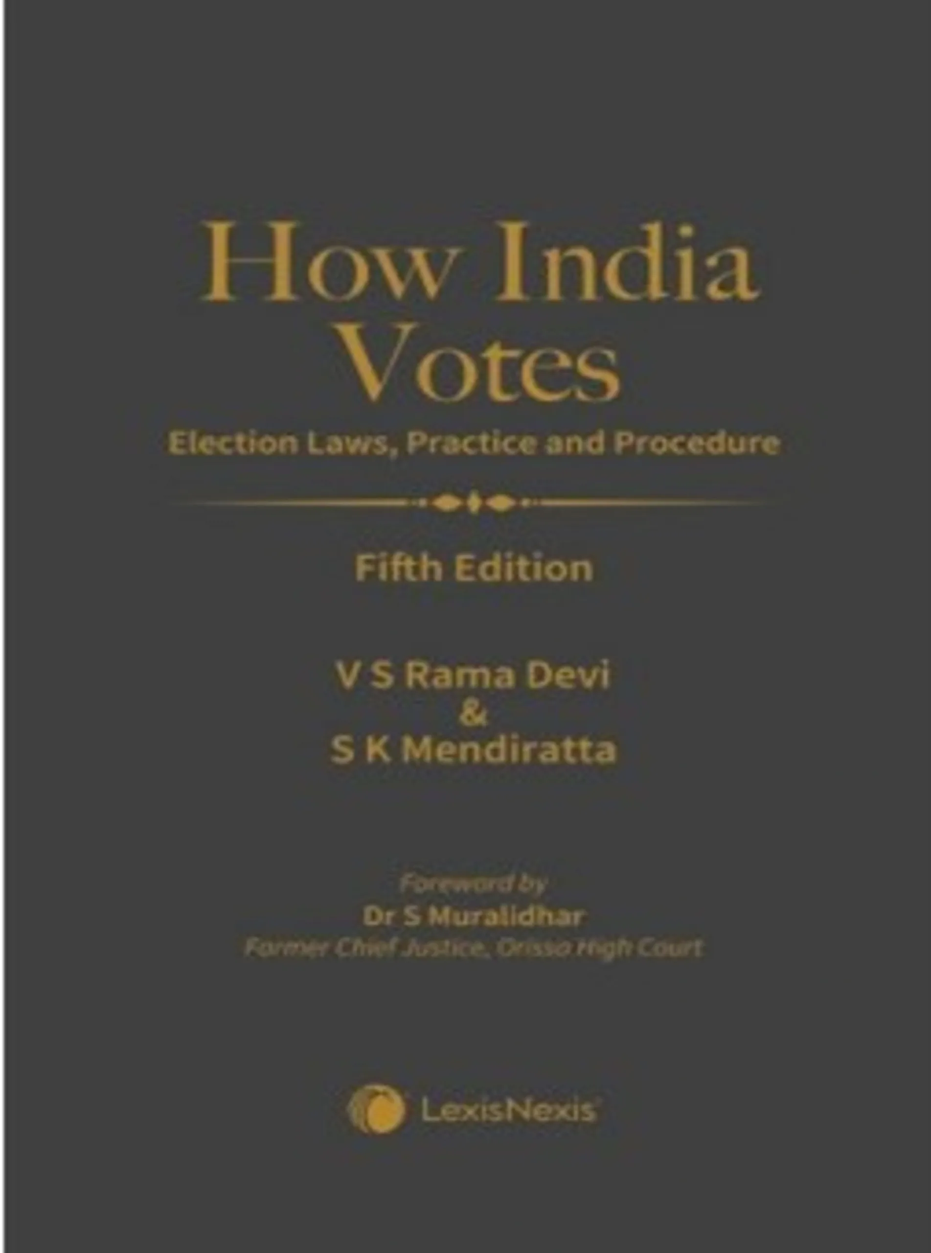 How India Votes–Election Laws, Practice and Procedure