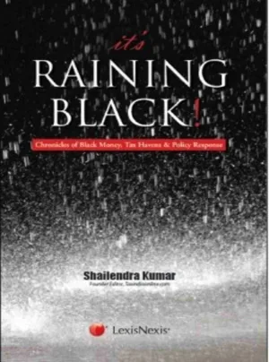 It’s Raining Black! Chronicles of Black Money, Tax Havens & Policy Response