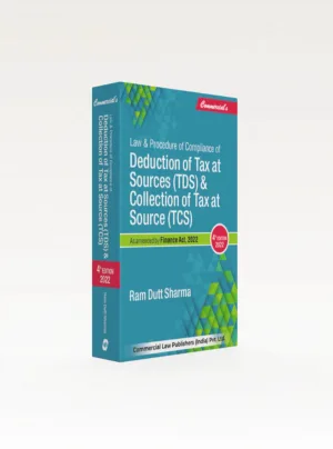 Law and Procedure of Compliance of Deduction of Tax at Sources (TDS) and Collection of Tax at Source (TCS)
