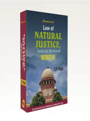 Law of Natural Justice, Judicial Review & Writs