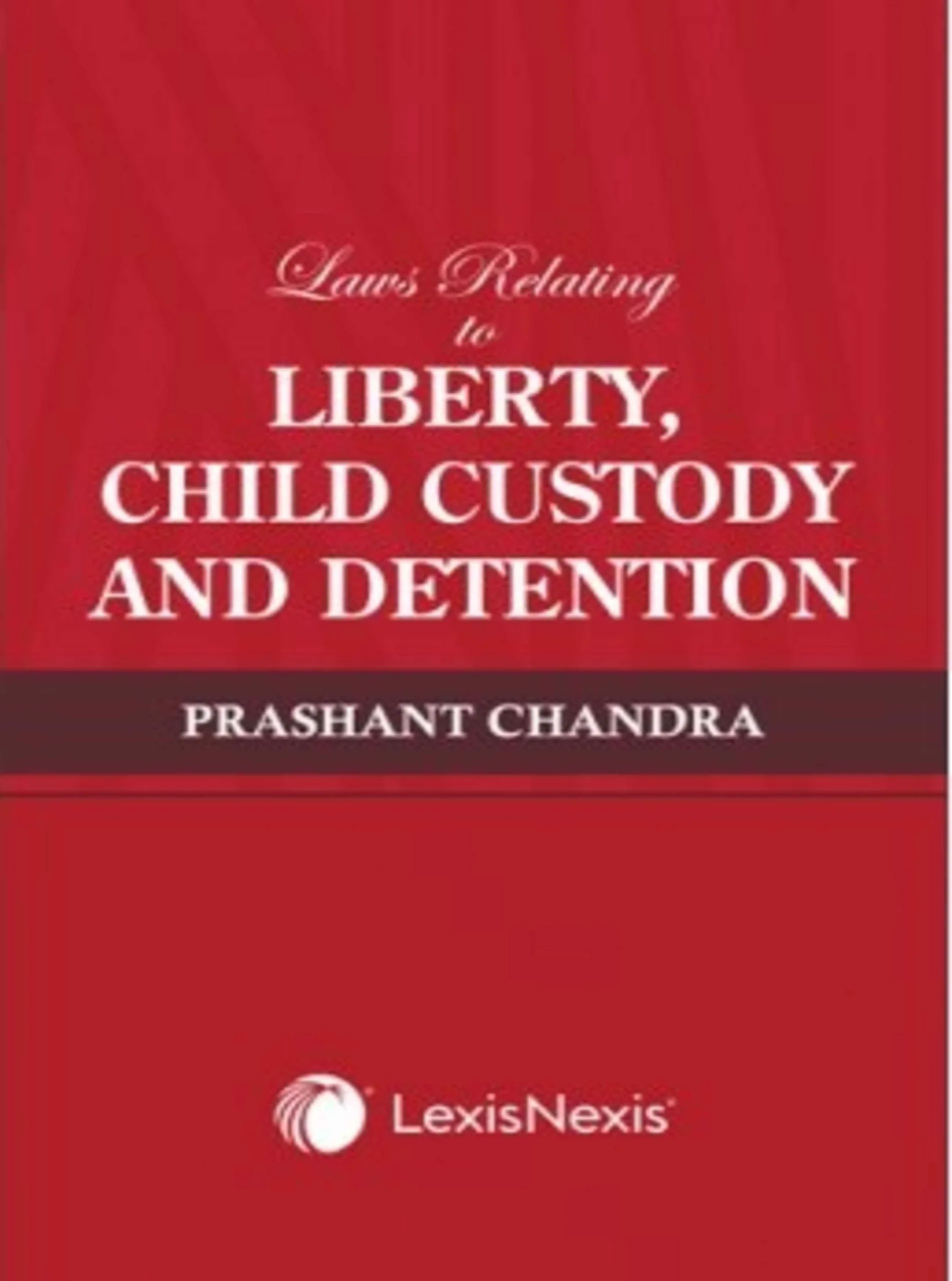 Laws Relating to Liberty, Child Custody and Detention