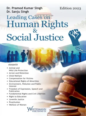 Leading Cases on Human Rights & Social Justice