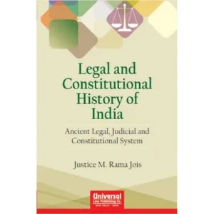 Legal and Constitutional History of India - (Ancient Legal Judicial and Constitutional System)
