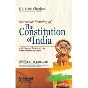 Sources and Framing of The Constitution of India with Special Reference to Vedic Governance