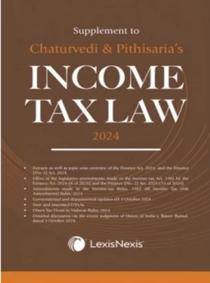 Supplement to Chaturvedi & Pithisaria's Income Tax Law 2024