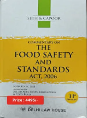 The Food Safety and Standards Act, 2006 with The Prevention of Food Adulteration Act,1954 and Rules, 1955 with Central and State Rules alongwith Order,10th New Edn. In 2 volumes Reprint 2026
