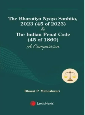 The Bharatiya Sakshya Adhiniyam, 2023 (47 of 2023) & The Indian Evidence Act, 1872 (1 of 1872): A Comparison