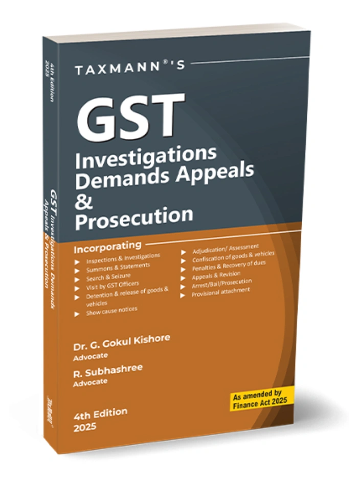 GST Investigations Demands Appeals & Prosecution 4th Edition 2025