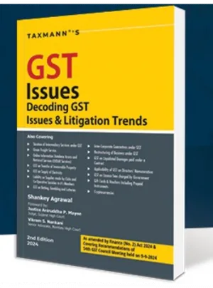 GST Issues – Decoding GST Issues & Litigation Trends 2nd Edition 2024