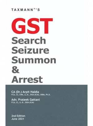 GST Search Seizure Summon & Arrest 2nd Edition 2021