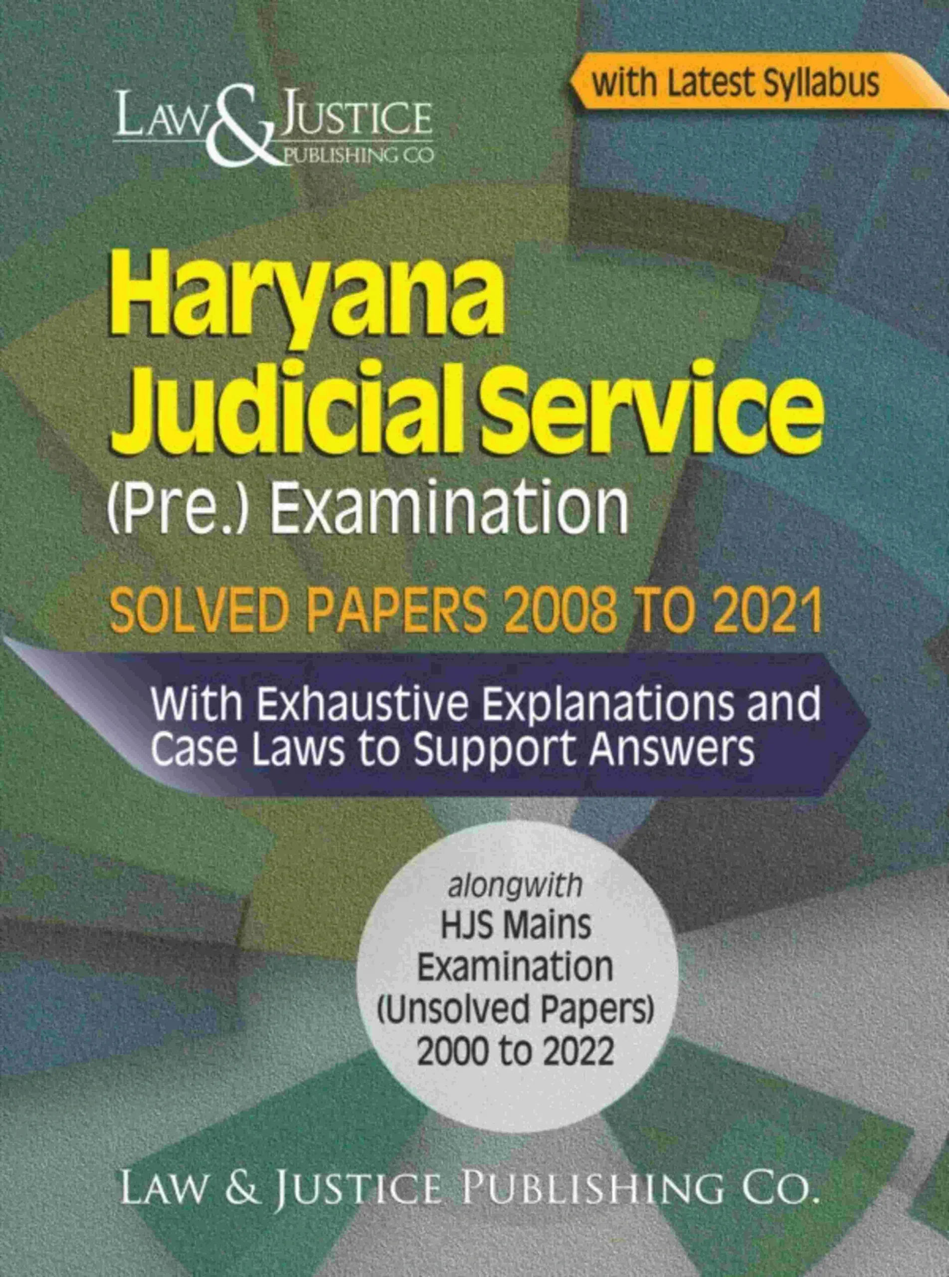 Haryana Judicial Service Pre. Examination Solved Papers 2008 to 2021 Edition 2023 Rep. 2024