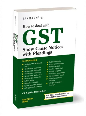 How to Deal with GST Show Cause Notices with Pleadings 6th Edition 2026