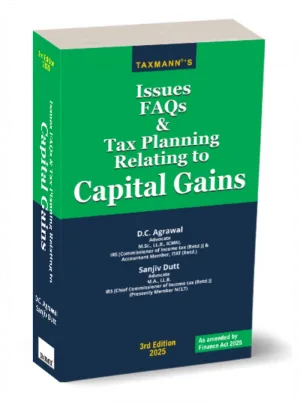 Issues FAQs & Tax Planning Relating to Capital Gains 3rd Edition 2025
