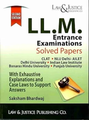 LL.M. Entrance Examinations Solved Papers 2nd Edn., 2023