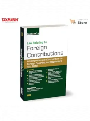 Law Relating to Foreign Contributions – A Comprehensive Commentary on FCRA 2010 Edition 2026