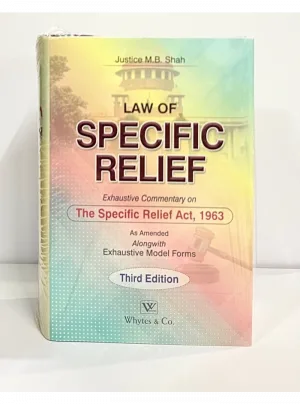 Law of Specific Relief – Justice M.B. Shah New Revised Third Edition 2025