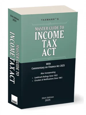 Master Guide to Income Tax Act 35 Edition 2025