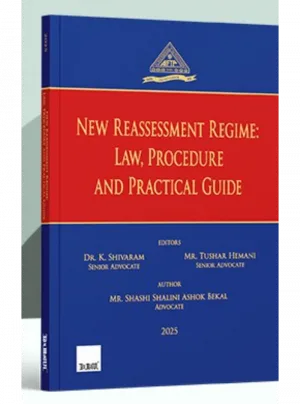 New Reassessment Regime – Law | Procedure | Practical Guide 2025