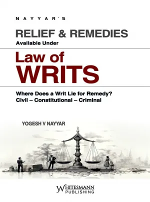 Relief & Remedies Available Under Law Of Writs