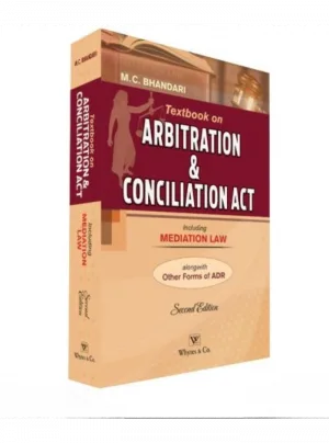 Textbook on Arbitration & Conciliation Act – M.C. Bhandari Including Mediation Law