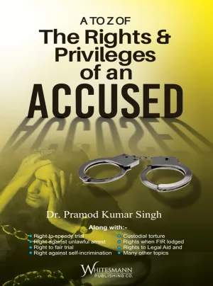 The Rights & Privileges Of An Accused