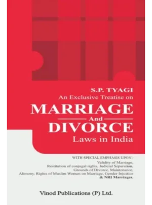 An Exclusive Treatise on Marriage and Divorce Laws in India 2nd Edition 2022
