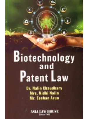 Biotechnology and Patent Law 1st Edition 2024