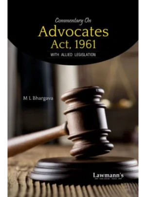 Commentary on Advocates Act, 1961 with Allied Legislation