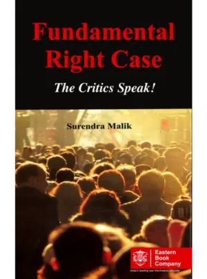 Fundamental Rights Case: The Critics Speak! 1st Edition, 1975, Reprinted, 2012