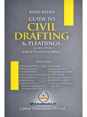 Guide to Civil Drafting & Pleadings along with Drafts & Forms Edition 2025