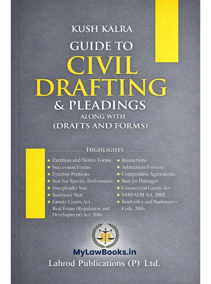 Guide to Civil Drafting & Pleadings along with Drafts & Forms Edition 2025