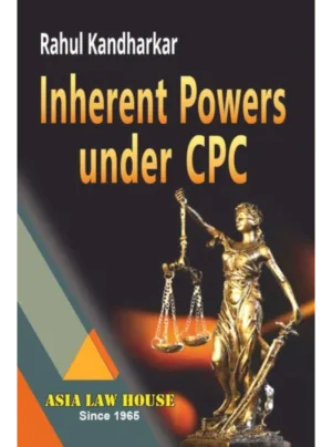 Inherent Powers under C.P.C. 1908 – 1st Edition 2022