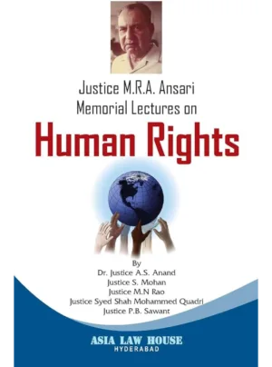 Justice MRA Ansari Memorial Lectures on Human Rights 1st Edition 2013