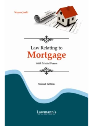 Law Relating to Mortgage with Model Forms