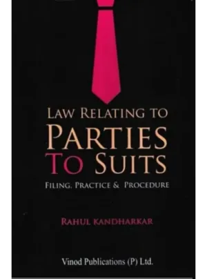 Law Relating to Parties to Suits Edition 2023