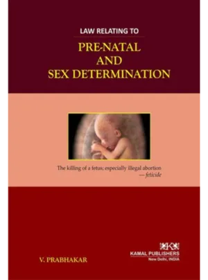 Law Relating to Pre-Natal and Sex Determination